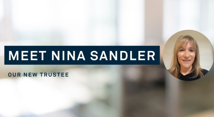 Meet Nina Sandler – Our New Trustee!